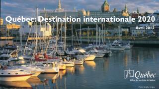 Québec: Destination internationale 2020