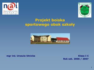 Projekt boiska sportowego obok szkoły