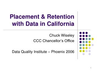 Placement &amp; Retention with Data in California