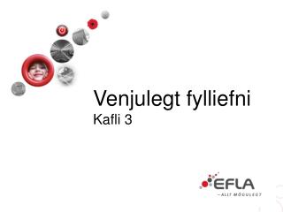 Venjulegt fylliefni Kafli 3