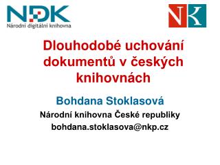 Dlouhodobé uchování dokumentů v českých knihovnách