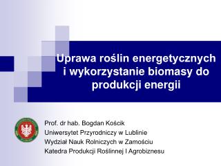 Uprawa roślin energetycznych i wykorzystanie biomasy do produkcji energii
