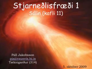 Stjarneðlisfræði 1 Sólin (kafli 11)