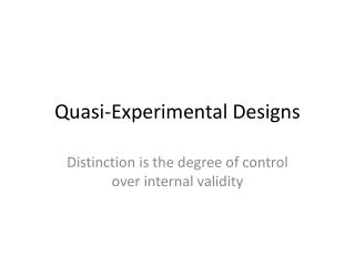 Quasi-Experimental Designs