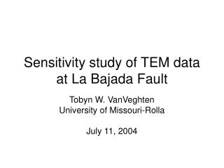 Sensitivity study of TEM data at La Bajada Fault