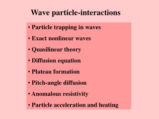Wave particle-interactions