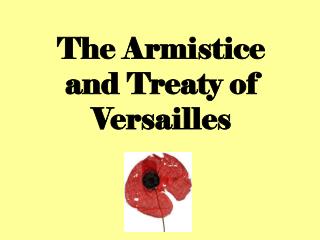 The Armistice and Treaty of Versailles