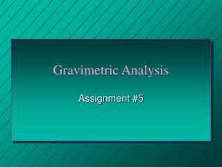 Gravimetric Analysis