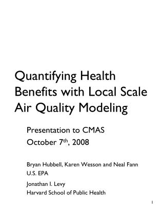 Quantifying Health Benefits with Local Scale Air Quality Modeling