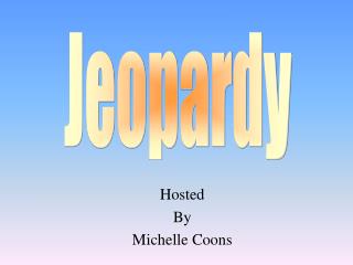 Hosted By Michelle Coons