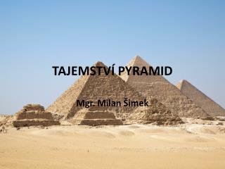 TAJEMSTVÍ PYRAMID