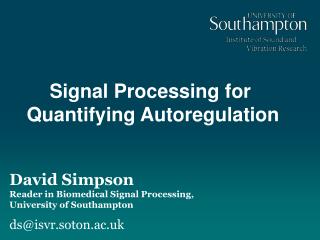 David Simpson Reader in Biomedical Signal Processing, University of Southampton