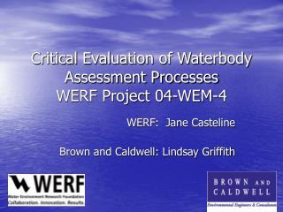 Critical Evaluation of Waterbody Assessment Processes WERF Project 04-WEM-4