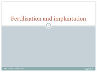 Fertilization and implantation