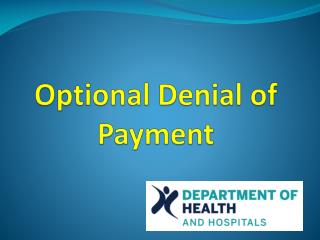 Optional Denial of Payment