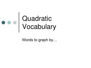 Quadratic Vocabulary