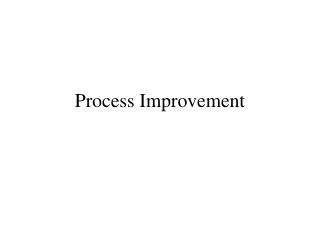 Process Improvement