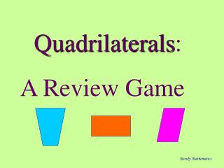 Quadrilaterals : A Review Game