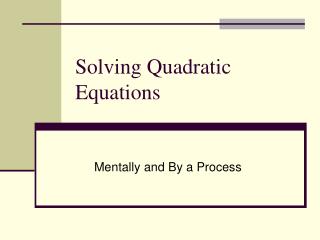 Solving Quadratic Equations