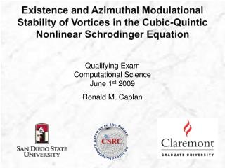 Qualifying Exam Computational Science June 1 st 2009 Ronald M. Caplan