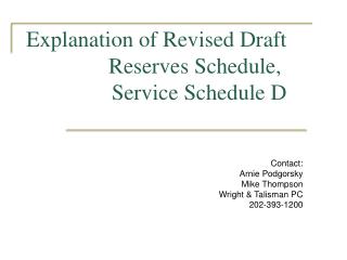 Explanation of Revised Draft Reserves Schedule, Service Schedule D