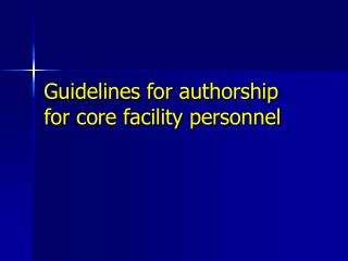 Guidelines for authorship for core facility personnel