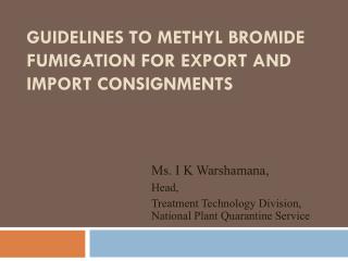 Guidelines to Methyl Bromide Fumigation for Export and Import Consignments