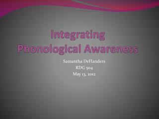 Integrating Phonological Awareness