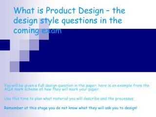 What is Product Design – the design style questions in the coming exam