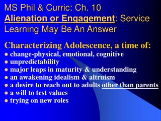 MS Phil &amp; Curric: Ch. 10 Alienation or Engagement : Service Learning May Be An Answer