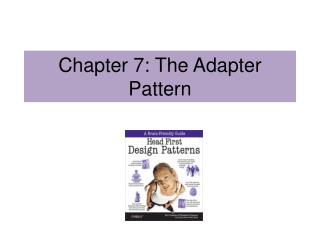 Chapter 7: The Adapter Pattern