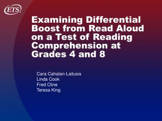 Examining Differential Boost from Read Aloud on a Test of Reading Comprehension at Grades 4 and 8