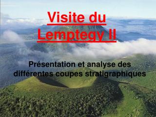 Visite du Lemptegy II