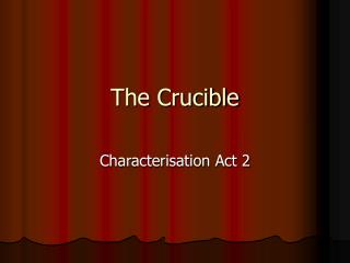 The Crucible