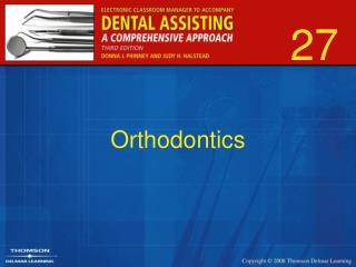 Orthodontics
