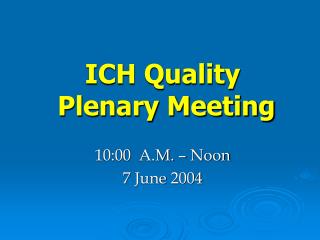 ICH Quality Plenary Meeting