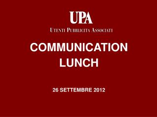 COMMUNICATION LUNCH 26 SETTEMBRE 2012