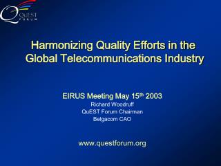 Harmonizing Quality Efforts in the Global Telecommunications Industry