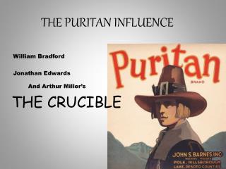 THE PURITAN INFLUENCE