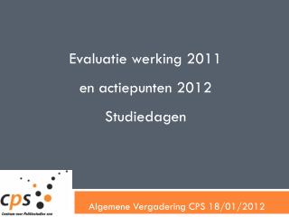 Algemene Vergadering CPS 18/01/2012