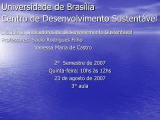 Universidade de Brasília Centro de Desenvolvimento Sustentável