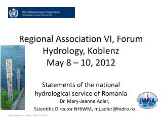 Regional Association VI, Forum Hydrology, Koblenz May 8 – 10, 2012