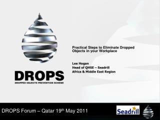 DROPS Forum – Qatar 19 th May 2011