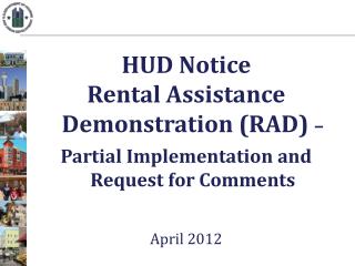 HUD Notice Rental Assistance Demonstration (RAD) –