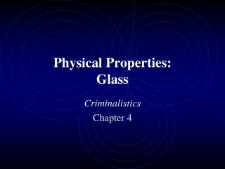 Physical Properties: Glass
