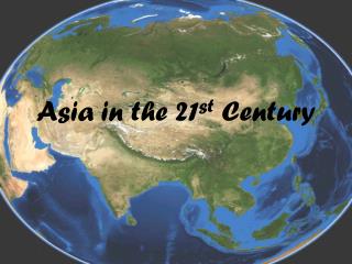 Asia in the 21 st Century