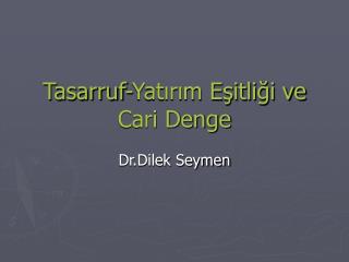 Tasarruf-Yatırım Eşitliği ve Cari Denge