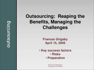 Outsourcing: Reaping the Benefits, Managing the Challenges