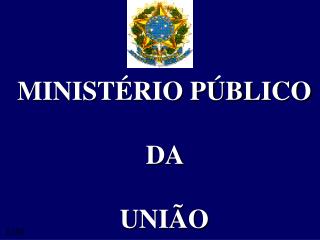 MINISTÉRIO PÚBLICO DA UNIÃO