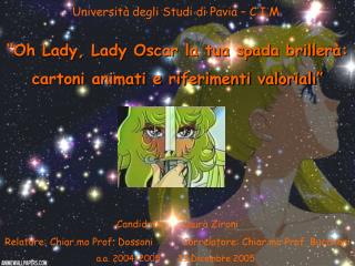 Università degli Studi di Pavia – C.I.M. “Oh Lady, Lady Oscar la tua spada brillerà: